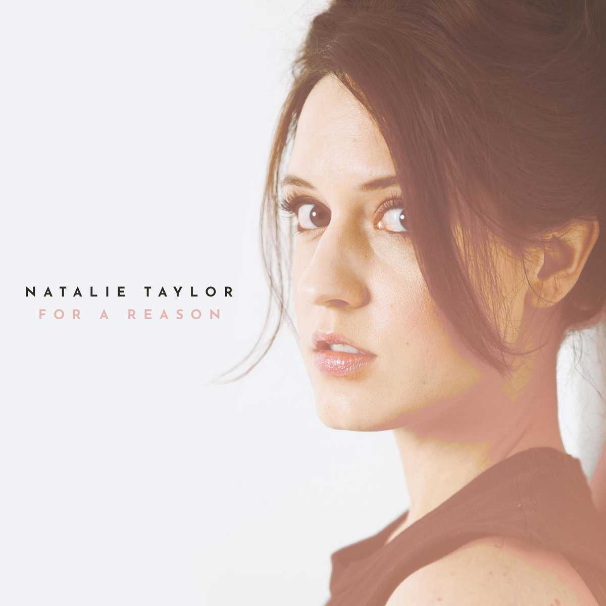 Natalie Taylor - For A Reason